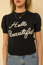 Load image into Gallery viewer, HELLO BEAUTIFUL SHORT SLEEVE SWEATER TOP