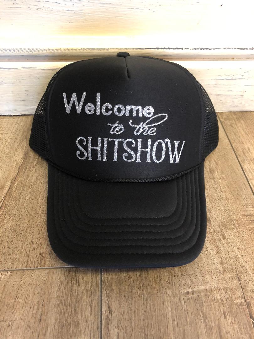 Welcome to The Shit Show Trucker Hat